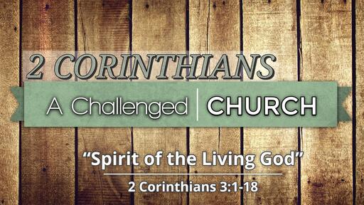 Spirit of the Living God (2 Corinthians 3:1-18)