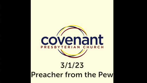 Worship 3/1/23 Preacher from the Pew