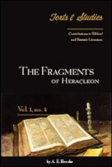 The Fragments of Heracleon: Introduction, Notes, Text