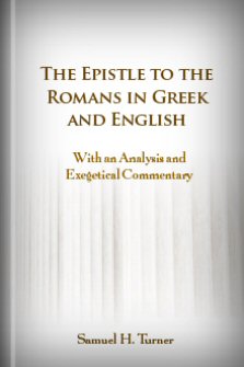 The Epistle To The Romans In Greek And English With An Analysis And Exegetical Commentary - 