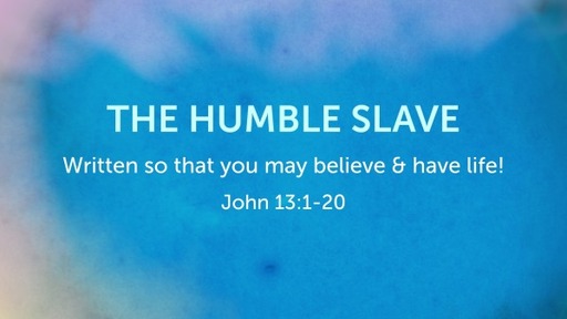 John: The Humble Slave