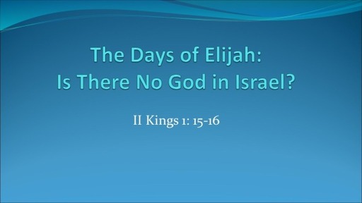Is There No God in Israel?