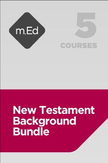 Mobile Ed: New Testament Background Bundle (5 courses)