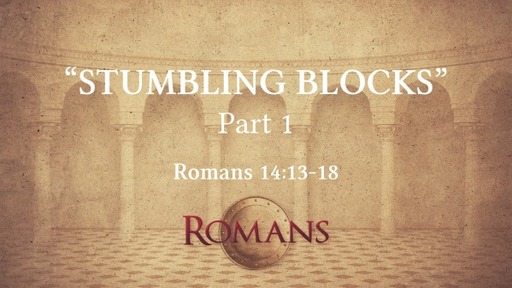 "Stumbling Blocks" (Part 1)