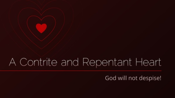 A Contrite and Repentant Heart - Logos Sermons