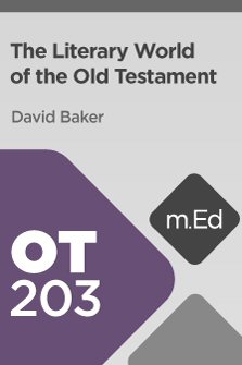 Mobile Ed: OT203 Literary World of the Old Testament (6 hour course)