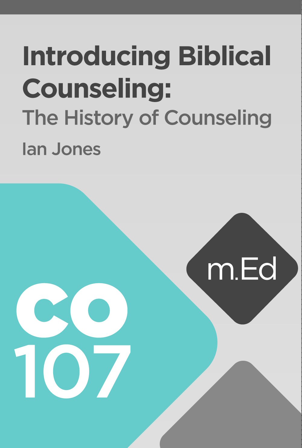 Mobile Ed: CO107 Introducing Biblical Counseling: The History of Counseling (5 hour course)
