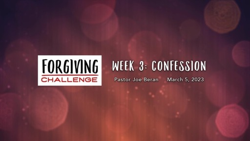 Forgiving Challenge - Confession