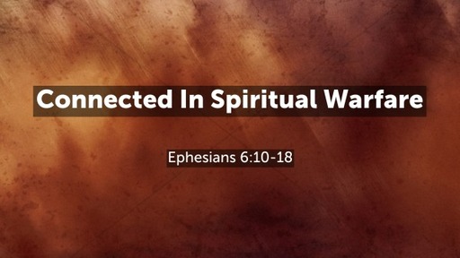 Connected In Spiritual Warfare
