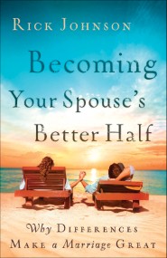 Becoming Your Spouse's Better Half