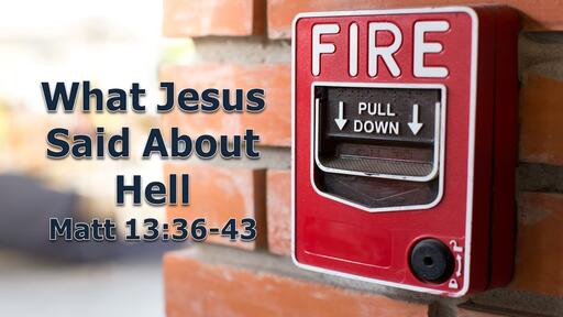 What Jesus Said About Hell 