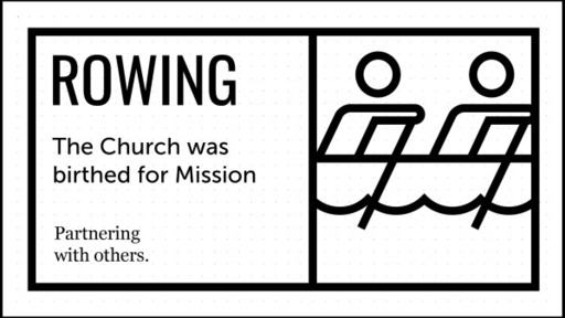 ROWING - The church was birthed for mission