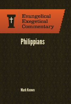 Philippians: Evangelical Exegetical Commentary (2 vols.) (EEC)