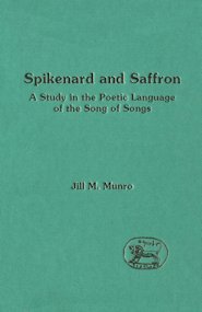 Spikenard and Saffron: The Imagery of the Song of Songs