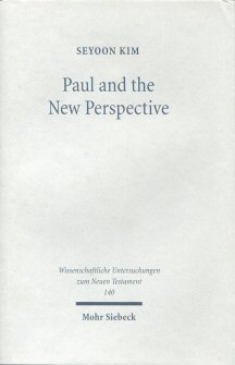 Paul and the New Perspective: Second Thoughts on the Origin of Paul’s Gospel