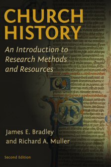 Church History: An Introduction to Research Methods and Resources, 2nd ed.