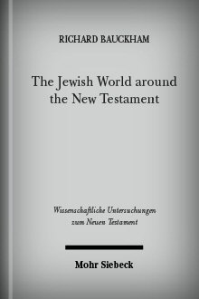 The Jewish World around the New Testament: Collected Essays