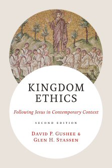 Kingdom Ethics: Following Jesus in Contemporary Context, 2nd ed.