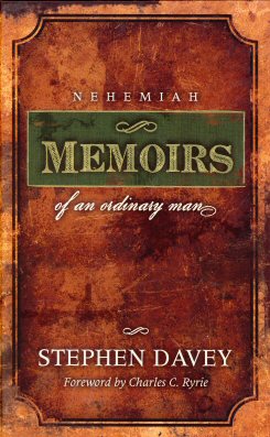 Nehemiah: Memoirs of an Ordinary Man
