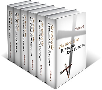 The Works of the Reverend John Fletcher (6 vols.)