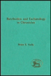 Retribution and Eschatology in Chronicles