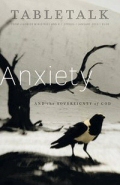 Tabletalk Magazine, January 2010: Anxiety and the Sovereignty of God
