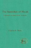 Speeches of Micah: A Rhetorical-Historical Analysis