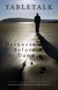 Tabletalk Magazine, March 2008: Darkness before the Dawn
