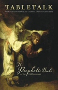 Tabletalk Magazine, February 2008: The Prophetic Books of the Old Testament
