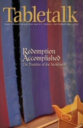 Tabletalk Magazine, September 2005: Redemption Accomplished