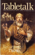 Tabletalk Magazine, November 2001: Returning Thanks