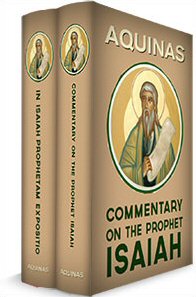 Aquinas' Commentary on the Prophet Isaiah: English and Latin (2 vols.)