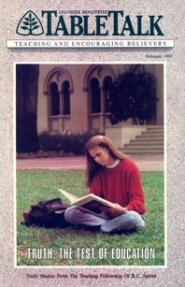 Tabletalk Magazine, February 1991: Truth: The Test of Education