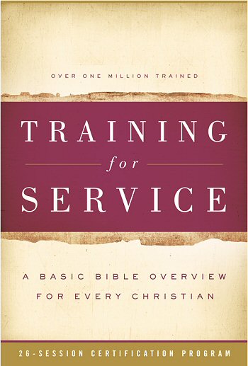Training for Service: A Basic Bible Overview for Every Christian