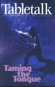 Tabletalk Magazine, June 1997: Taming the Tongue