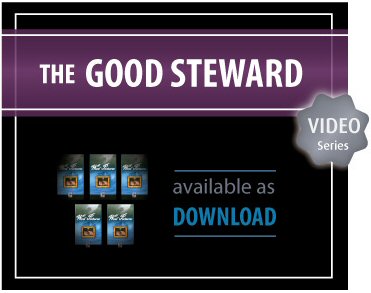 The Good Steward Video Series