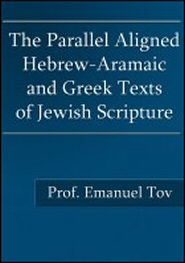 The Parallel Aligned Hebrew-Aramaic and Greek Texts of Jewish Scripture