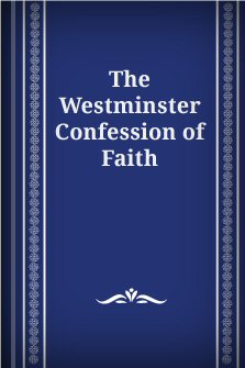 The Westminster Confession Of Faith American Revision