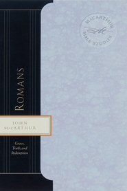 MacArthur Bible Studies Romans MacArthur Bible Studies Romans