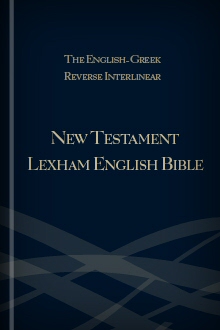 The English-Greek Reverse Interlinear New Testament Lexham English Bible