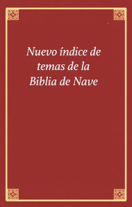Nuevo índice de temas de la Biblia de Nave