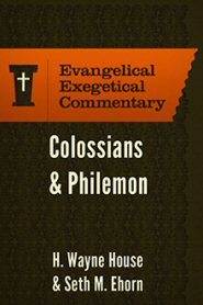 Colossians & Philemon: Evangelical Exegetical Commentary (EEC)