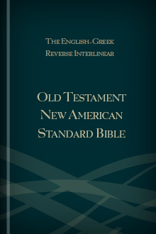 The English-Hebrew Reverse Interlinear Old Testament New American Standard Bible