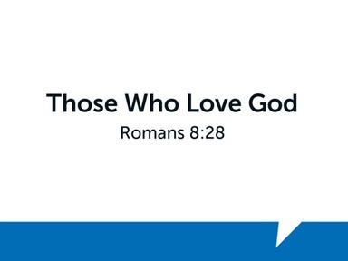 Those Who Love God - Pastor David Kanski