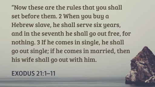 Exodus 21:1-11 - Freedom and Provision