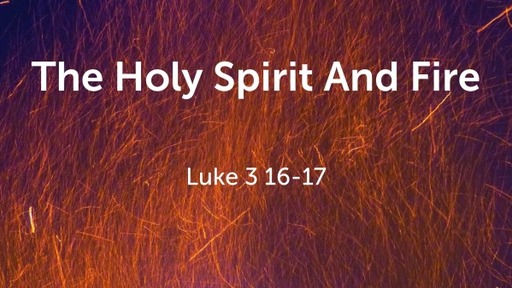 The Holy Spirit And Fire