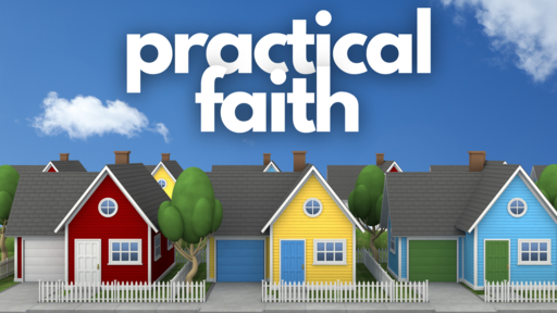 Practical Faith: Time's Up! (James 4:13-17)