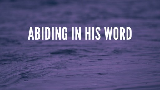 Abiding In His Word