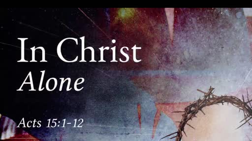 3/12/2023 In Christ Alone (FULL TRADITIONAL SERVICE)