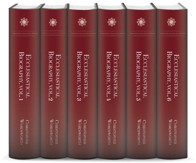 Wordsworth’s Ecclesiastical Biography (6 vols.)
